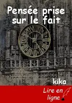 Pensée prise sur le fait