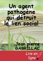 Un agent pathogène qui détruit le lien social