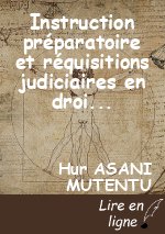 Instruction préparatoire et réquisitions judiciaires en droit procédural. Approche comparatiste des procédures.