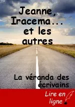 Jeanne, Iracema... et les autres