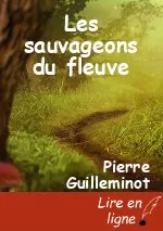 Les sauvageons du fleuve