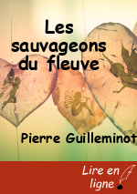 Les sauvageons du fleuve
