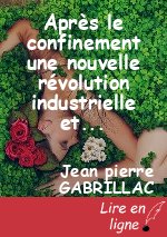 Après le confinement une nouvelle révolution industrielle et sociétale