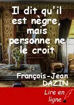 Il dit qu'il est nègre, mais personne ne le croit