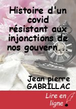 Histoire d'un covid résistant aux injonctions de nos gouvernants