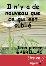 Il n'y a de nouveau que ce qui est oublié
