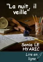 "La nuit, il veille"