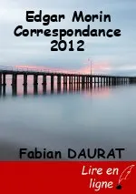 Edgar Morin Correspondance 2012