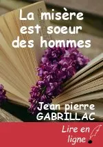 La misère est soeur des hommes