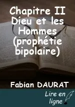 Chapitre II Dieu et les Hommes (prophétie bipolaire)