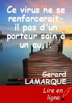 Ce virus ne se renforcerait-il pas d'un porteur sain à un autre