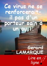 Ce virus ne se renforcerait-il pas d'un porteur sain à un autre
