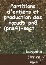 Partitions d'entiers et production des nœuds-pn8 (pne4)-section 4