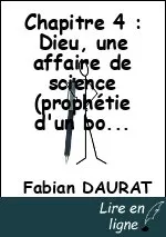 Chapitre 4 : Dieu, une affaire de science (prophétie d'un bopilaire)
