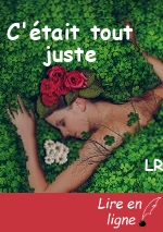 C'était tout juste