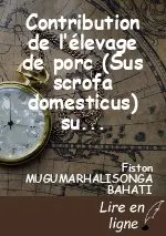 Contribution de l’élevage de porc (Sus scrofa domesticus) sur l’économie des éleveurs de la ville de BUKAVU, à l’Est de la RD Congo