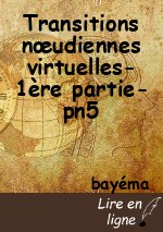 Transitions nœudiennes virtuelles-1ère partie-pn5
