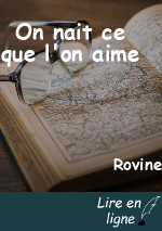 On nait ce que l'on aime