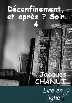 Déconfinement, et après ? Soir 4