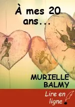 À mes 20 ans...