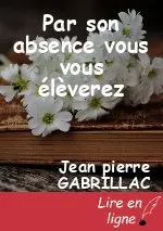 Par son absence vous vous élèverez