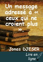 Un message adressé à « ceux qui ne croient plus ».