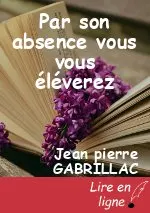 Par son absence vous vous éléverez