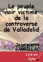 Le peuple noir victime de la controverse de Valladolid