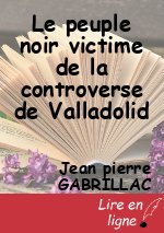 Le peuple noir victime de la controverse de Valladolid