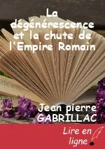 La dégénérescence et la chute de l'Empire Romain
