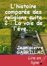 L'histoire comparée des religions suite 2 : La voie de l'éveil
