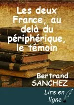 Les deux France, au delà du périphérique, le témoin