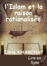 l'Islam et la raison rationalisée