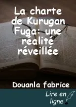 La charte de Kurugan Fuga: une réalité réveillée