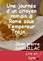 Une journée d'un citoyen romain à Rome sous l'empereur Trajan