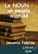 Le NOUN : un peuple islamisé