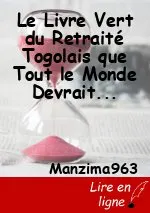Le Livre Vert du Retraité Togolais que Tout le Monde Devrait Lire