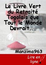 Le Livre Vert du Retraité Togolais que Tout le Monde Devrait Lire