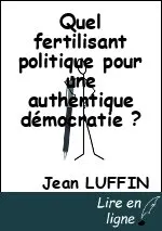 Quel fertilisant politique pour une authentique démocratie ?