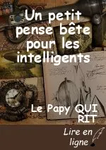 Un petit pense bête pour les intelligents
