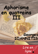 Aphorisme en quatrains III