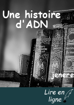 Une histoire d'ADN