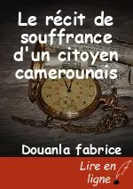 Le récit de souffrance d'un citoyen camerounais
