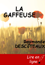 LA GAFFEUSE