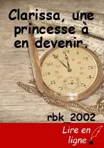 Clarissa, une princesse à en devenir.