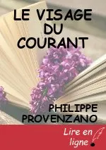 LE VISAGE DU COURANT