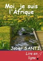 Moi, je suis l'Afrique