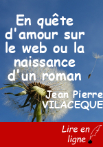 En quête d'amour sur le web ou la naissance d'un roman