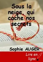 Sous la neige, qui cache nos secrets
