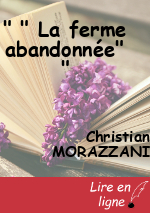 " " La ferme abandonnée" "